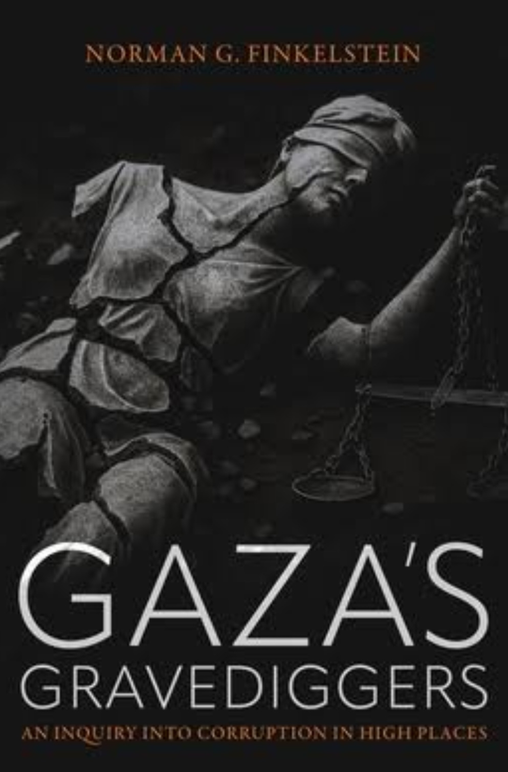 Cover of Gaza's Gravediggers by Norman G. Finkelstein — a classical figure of blindfolded Justice holding her scales, cracked and bound in chains